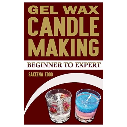 Candle Making: Gel Candles: Candle Making: Beginner to Expert