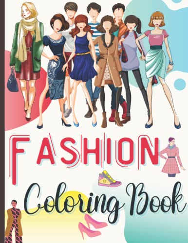 Adult Coloring Book Fashion : 65 Large Coloring Pages - One Sided Printing | Fashion Coloring Books For Teen Girls | Adult Coloring Fashion Plus: ... - 8.5 X 11 (A4) : 21st Century Newest Designs