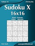 Sudoku X 16x16 - Hard to Extreme - Volume 10 - 276 Puzzles
