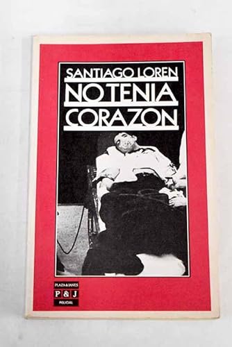 No Tenia Corazon/Without a Heart