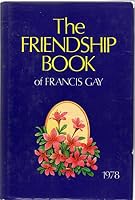Friendship Book Of Francis Gay 1978 B00130FOHK Book Cover