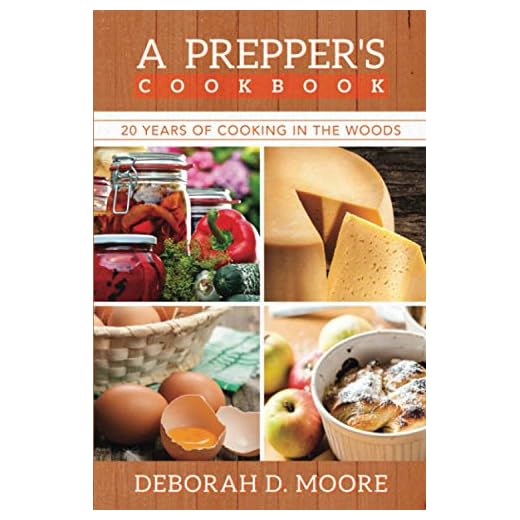 A Prepper's Cookbook: Twenty Years of Cooking in the Woods