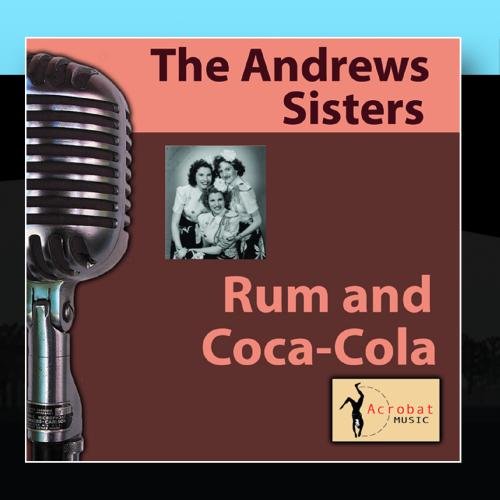 Rum and Coca Cola The Andrews Sisters Amazon.fr CD et Vinyles}