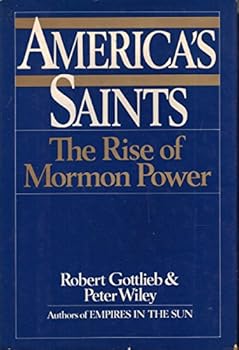 Hardcover America's Saints: The Rise of Mormon Power Book
