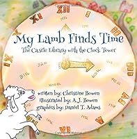 My Lamb Finds Time : The Castle Library with the Clock Tower 1721780645 Book Cover