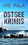 Ostseekrimis - Ein Fall für Fuchs & Haas: Sammelband 01