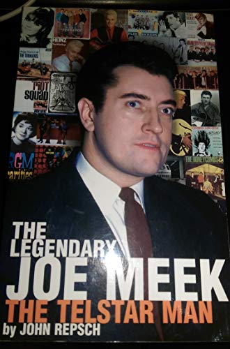 The Legendary Joe Meek: The Telstar Man