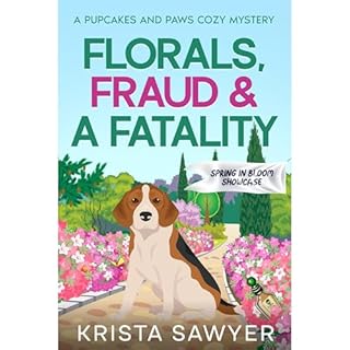 Florals, Fraud, and A Fatality Audiobook By Krista Sawyer cover art