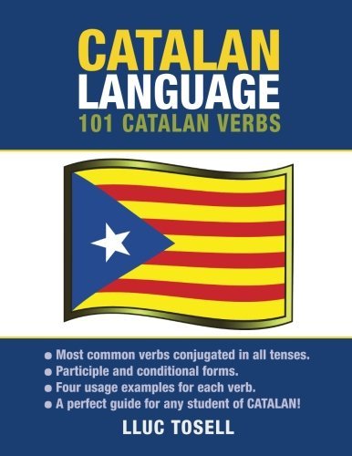  [(Catalan Language: 101 Catalan Verbs)] [Author: Lluc Tosell] published on (February, 2015)