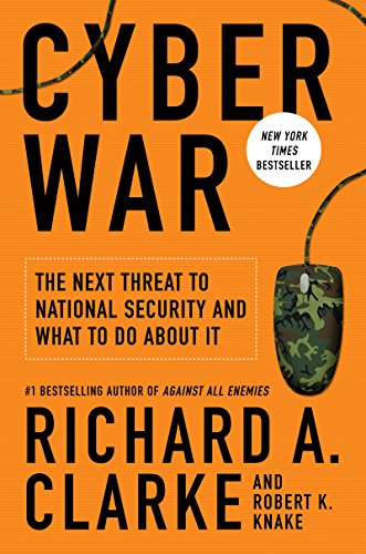 Télécharger Cyber War: The Next Threat to National Security and What to Do About It (English Edition) Francais PDF