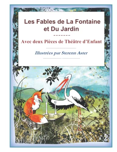 Les Fables de La Fontaine et Du Jardin: Avec deux pièces de théâtre d'enfant – Vignette