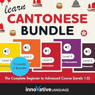 Learn Cantonese Bundle: The Complete Beginner to Advanced Course (Levels 1-5) cover art