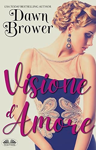 Dawn Brower - Uniti attraverso il tempo 16  Visione d'amore (2021)