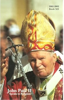 Paperback John Paul II Speaks to Religious, Book XII: 2001-2002 Book