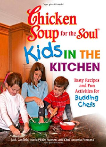 Chicken Soup for the Soul Kids in the Kitchen: Tasty