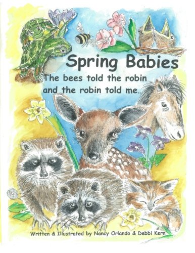 Spring Babies: The bees told the robin and the ... 0990559947 Book Cover