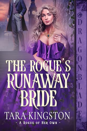 The Rogue's Runaway Bride: Victorian Historical Romance (A Rogue of Her Own Book 3)