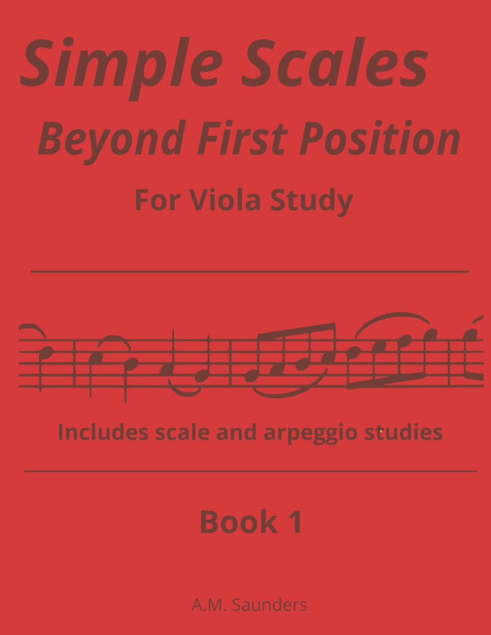Simple Scales beyond First Position, Book 1: Viola scales in first position, book 1 | Easy viola scales, book 1 | Beginning Viola Scale routines in ... Scales in First Position for Violin Study)