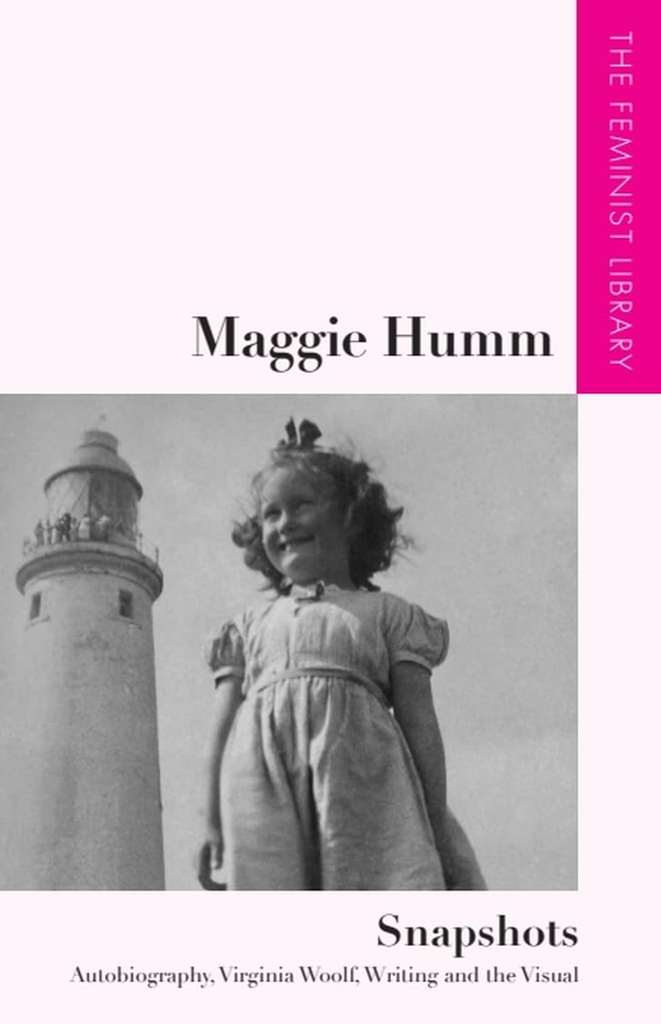 Maggie Humm  Snapshots : Autobiography, Virginia Woolf, Writing and the Visual