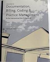 Principles of Documentation, Billing, Coding, and Practice Management for the Interventional Pain Professional 0971995133 Book Cover