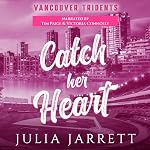 Cover of Catch Her Heart