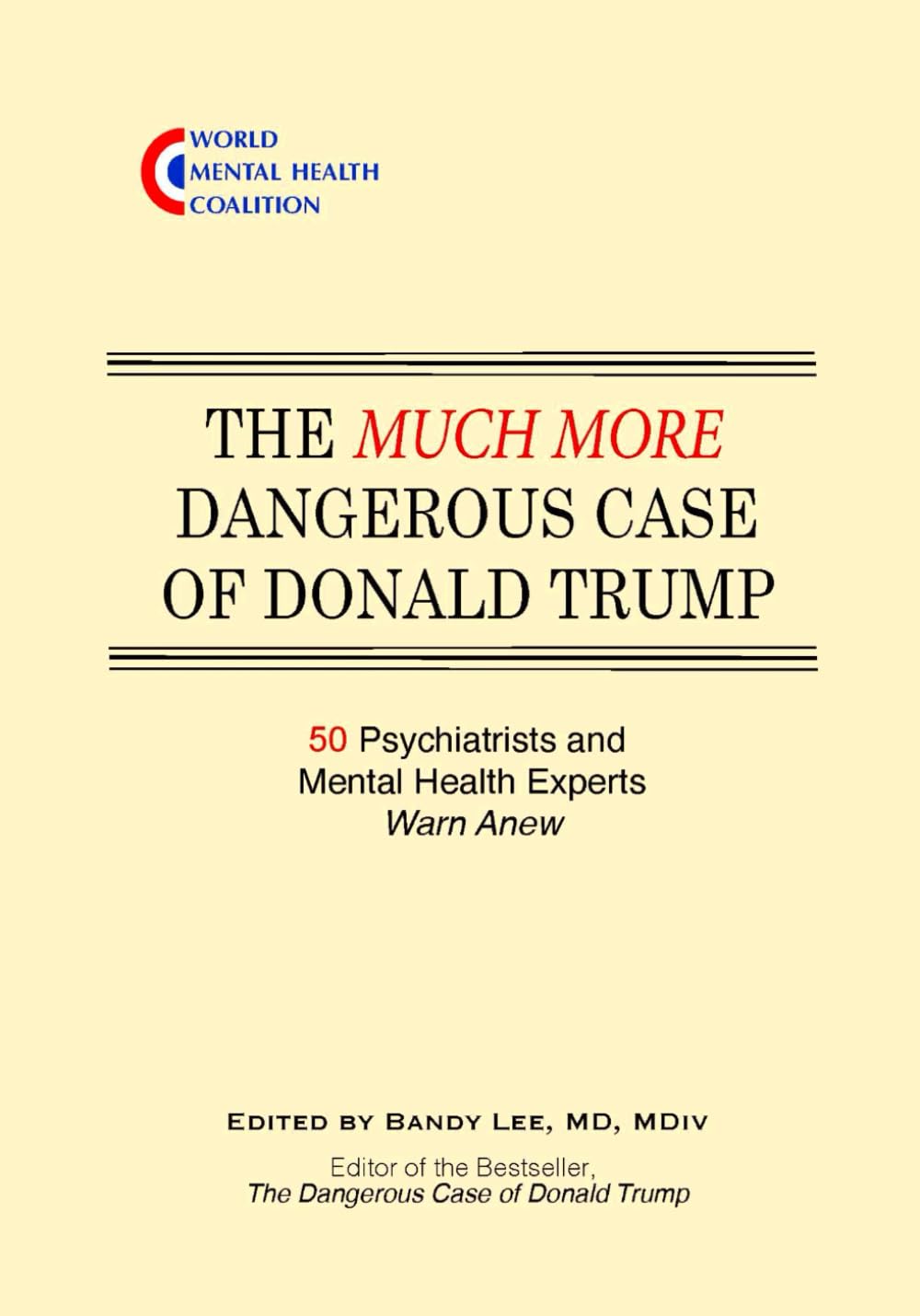The Much More Dangerous Case of Donald Trump: 50 Psychiatrists and Mental Health Experts Warn Anew
