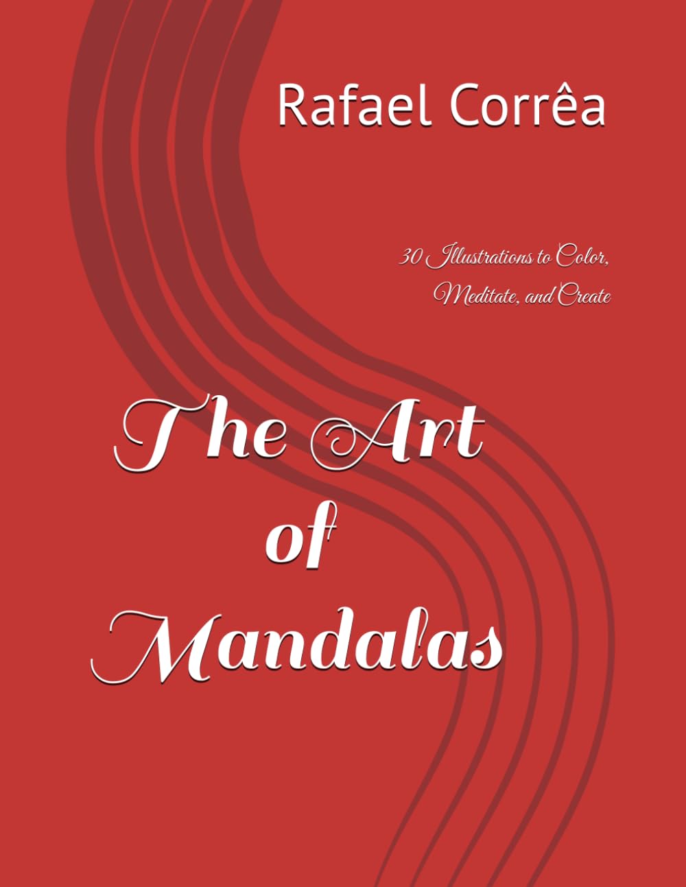 The Art of Mandalas: 30 Designs to Color, Meditate & Create
