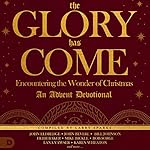 Cover of The Glory Has Come