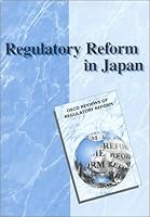 Regulatory Reform in Japan (Oecd Reviews of Regulatory Reform) 9264170618 Book Cover