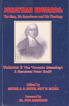 Paperback Jonathan Edwards: The Man, His Experience and His Theology: Volume 3 Book