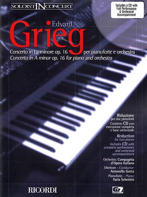 Edvard Grieg: Concerto in La Minore Op. 16 per Pianoforte e Orchestra/Concerto in A Minor Op. 16 for Piano and Orchestra