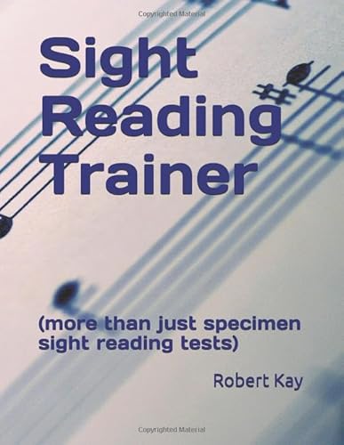 Sight Reading Trainer: (More Than Just Specimen Sight Reading Tests)
