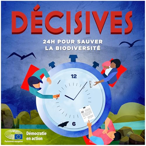 D&eacute;cisives : 24h pour sauver la biodiversit&eacute;