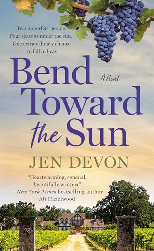 Bend Toward the Sun: A Novel