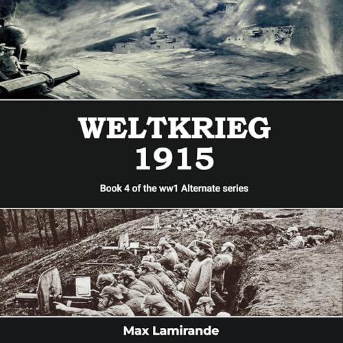 Weltkrieg 1915 by Max Lamirande episode artwork