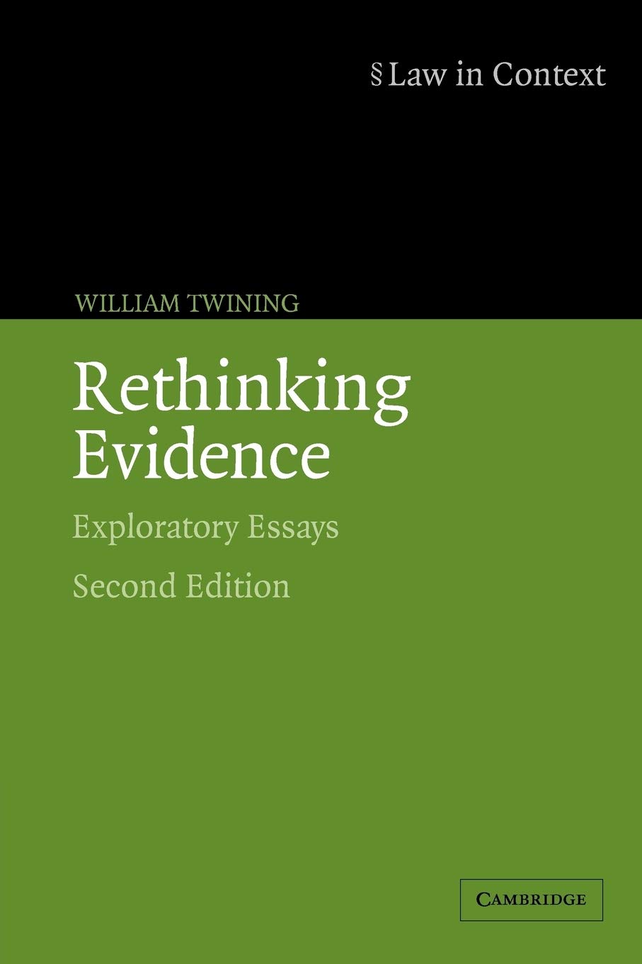 Rethinking Evidence: Exploratory Essays (Law in Context) - Twining, William