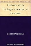 histoire moderne et contemporaine cours  Histoire de la Bretagne ancienne et moderne
