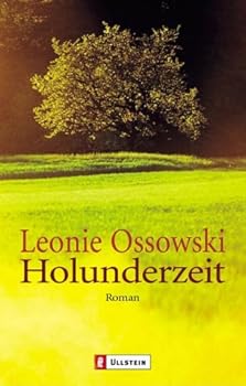 Holunderzeit - Book #3 of the Schlesien Trilogie