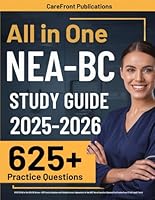 NEA-BC Study Guide: UPDATED All-in-One NEA-BC Review + 625 Practice Questions with Detailed Answer Explanations for the ANCC Nurse Executive Advanced Certification Exam (5 Full-Length Tests) 1967502145 Book Cover