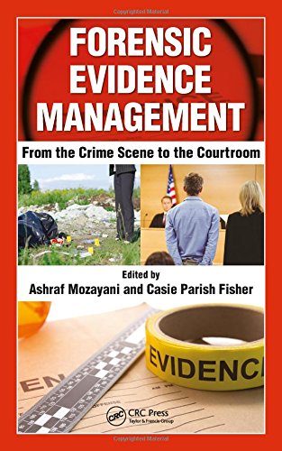 Forensic Evidence Management: From the Crime Scene to the Courtroom