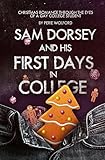  Sam Dorsey And His First Days In College (Sam Dorsey And Gay Popcorn, Band 3)