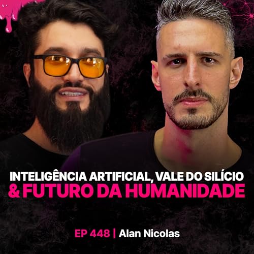 Intelig&ecirc;ncia Artificial, Vale do Sil&iacute;cio e Futuro da Humanidade - Alan Nicolas