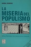 La Miseria Del Populismo: Mitos Y Realidades De La Democracia En Venezuela [3ra Edicion Aumentada] 9802306444 Book Cover