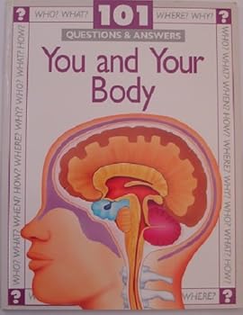 Paperback You and Your Body: 101 Questions & Answers (101 Questions and Answers) Book