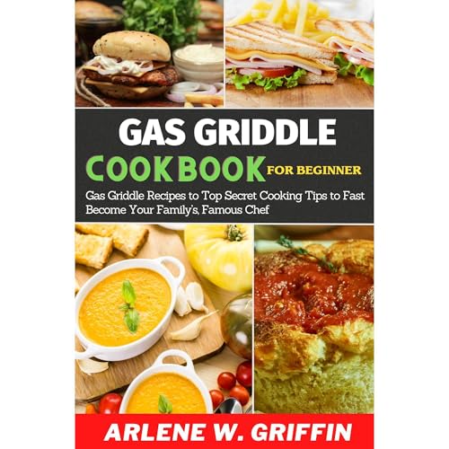 Gas Griddle Cookbook For Beginners : Arlene W. Griffin episode artwork