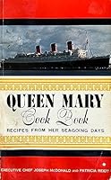 Queen Mary Cook Book: Recipes from Her Seagoing Days 0960056211 Book Cover