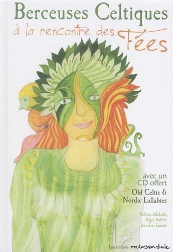Berceuses celtiques : A la rencontre des fées (1CD audio)