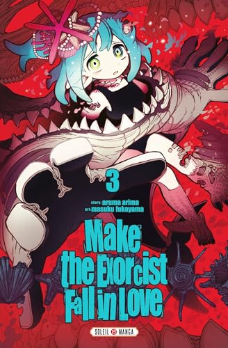 Make the exorcist fall in love — Tome 3