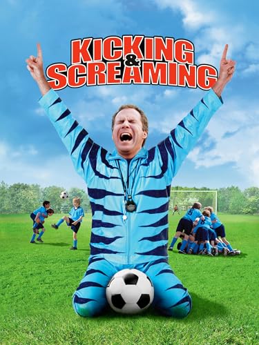 Kicking & Screaming