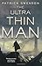 The Ultra Thin Man: A Science Fiction Novel